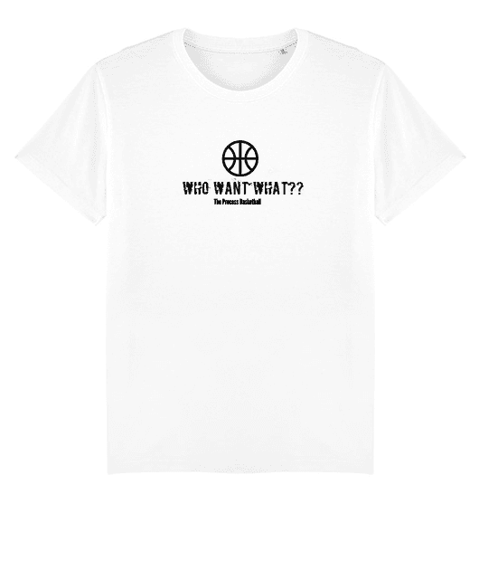 T-SHIRT "WHO WANT WHAT??" WHITE